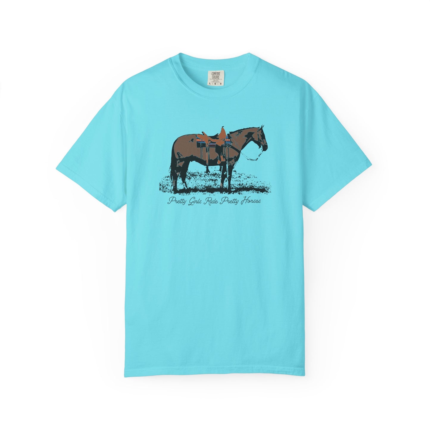 Pretty Girls Ride Pretty Horses Western Cowgirl Vibes Garment-Dyed T-Shirt - Barrel Racers, Horse Lovers, Equestrians, Farm, Trail Ride