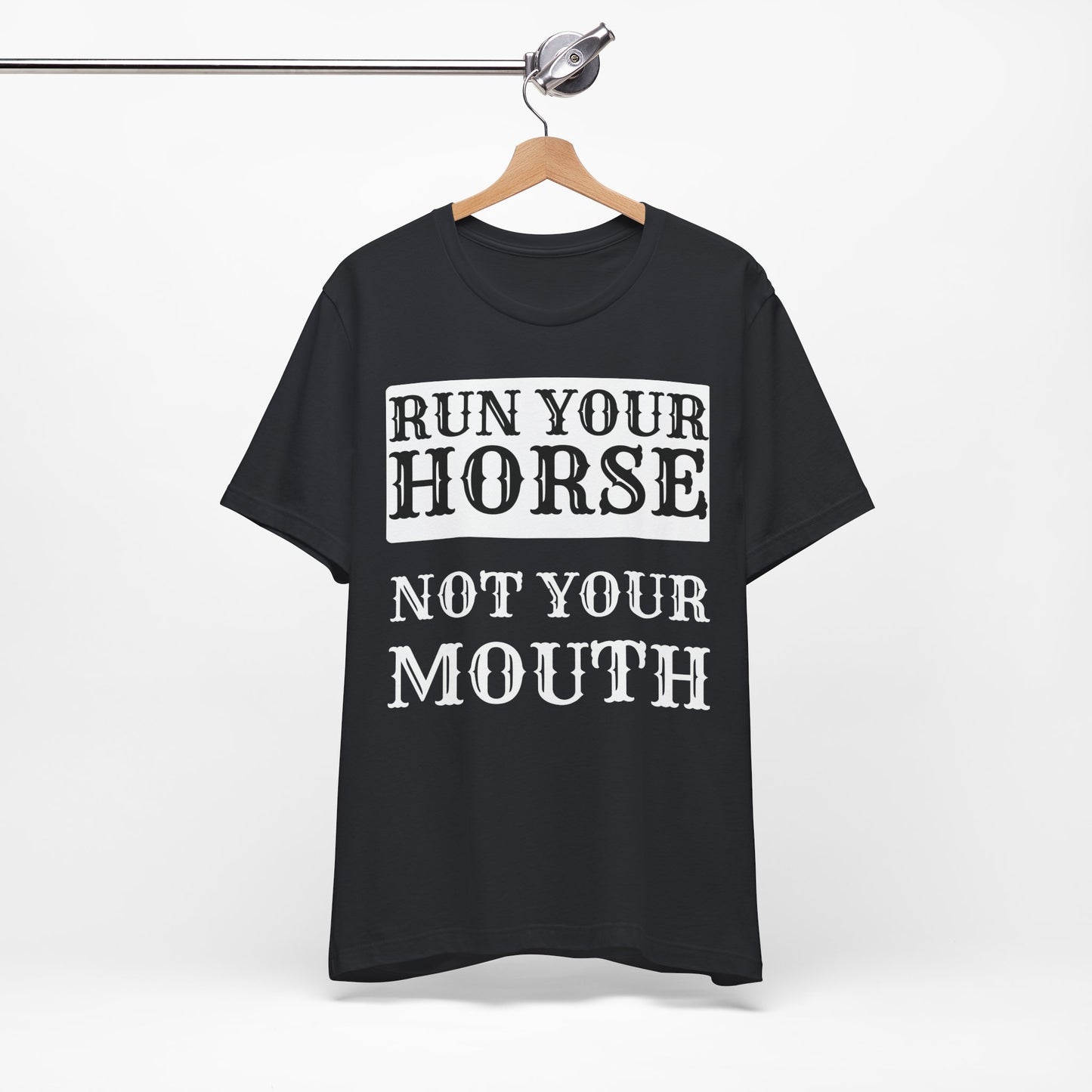 Western Vibe RUN YOUR HORSE NOT YOUR MOUTH Vintage Black Tee Woman's Top, Horse Lovers, Barrel Racers T-Shirt