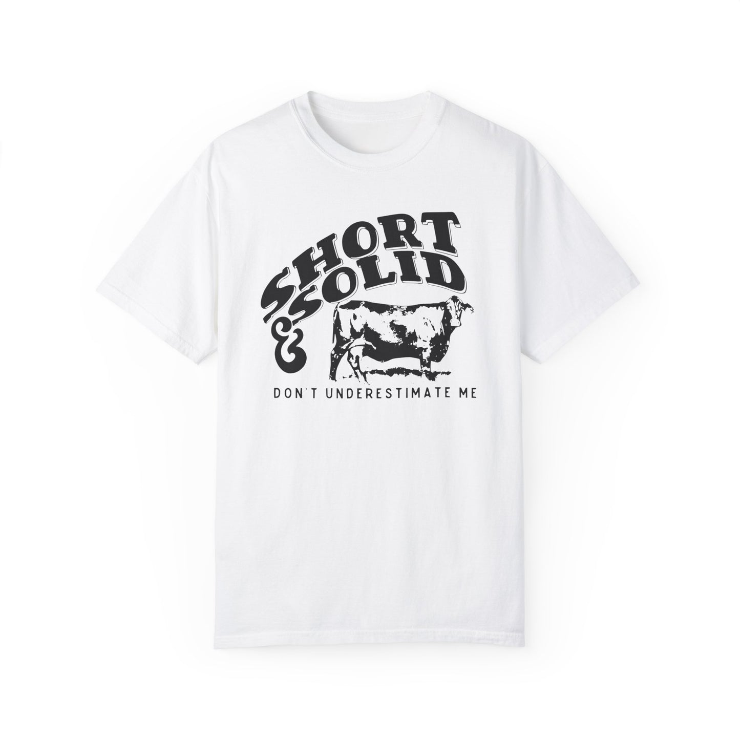 Nothing Like a Good Short and Solid!! Worth the money. Women's Tee Great for Summer Time or Heading to the Rodeo Western Vibes