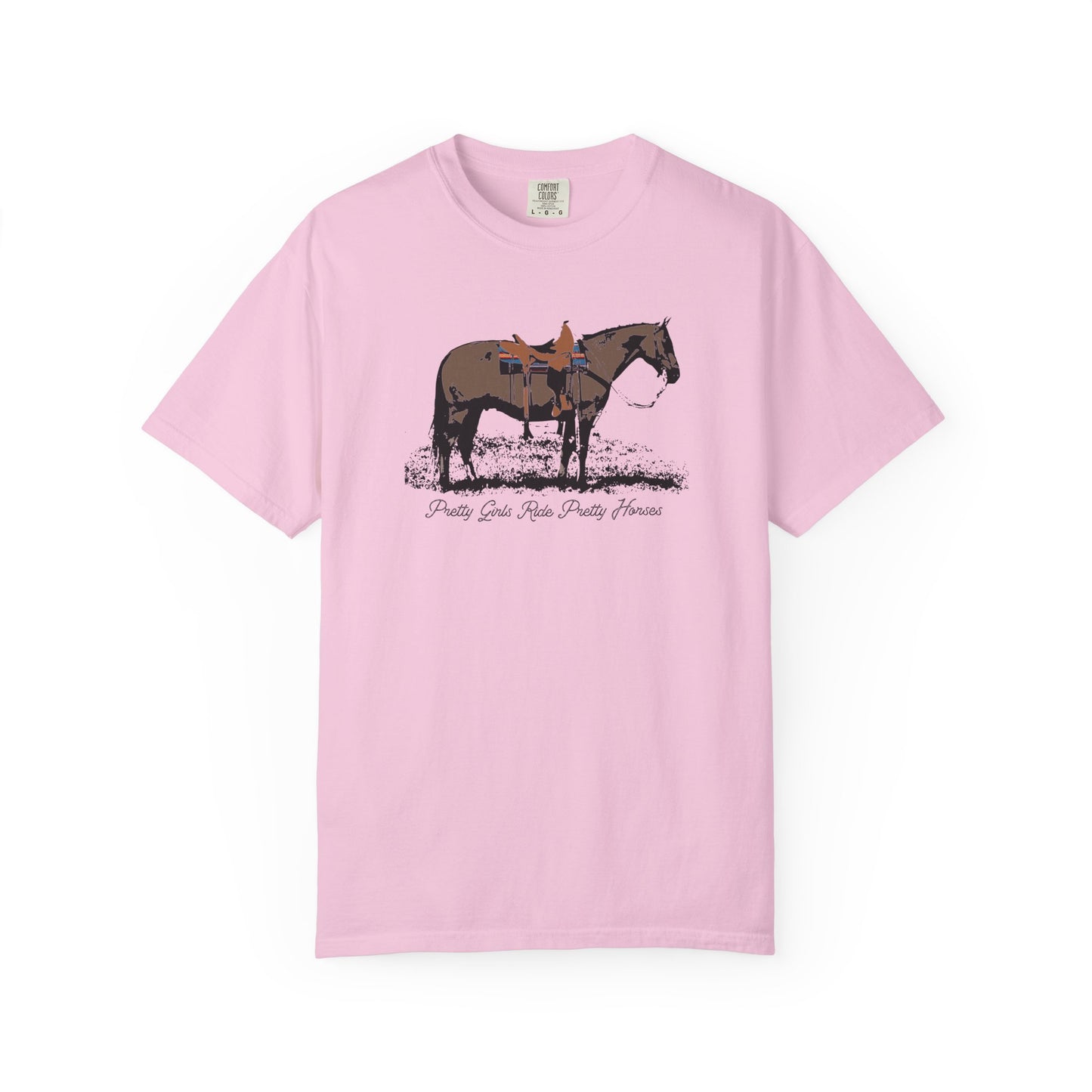 Pretty Girls Ride Pretty Horses Western Cowgirl Vibes Garment-Dyed T-Shirt - Barrel Racers, Horse Lovers, Equestrians, Farm, Trail Ride