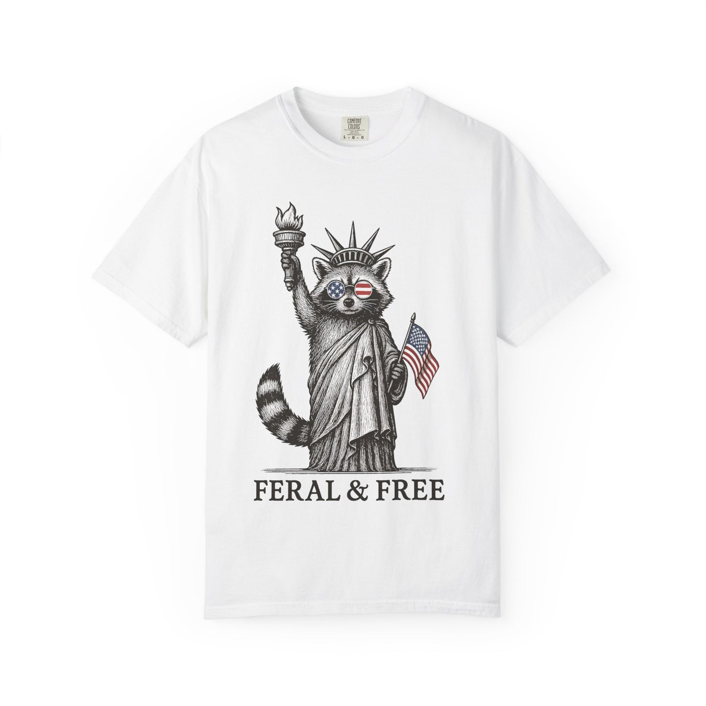 Feral & Free Unisex T-Shirt - Feral Raccoon Design, 4th of July Feral Tee, 4th of July Tshirt, Independence Day, Statue of Liberty Tshirt, Red White and Blue, Fireworks