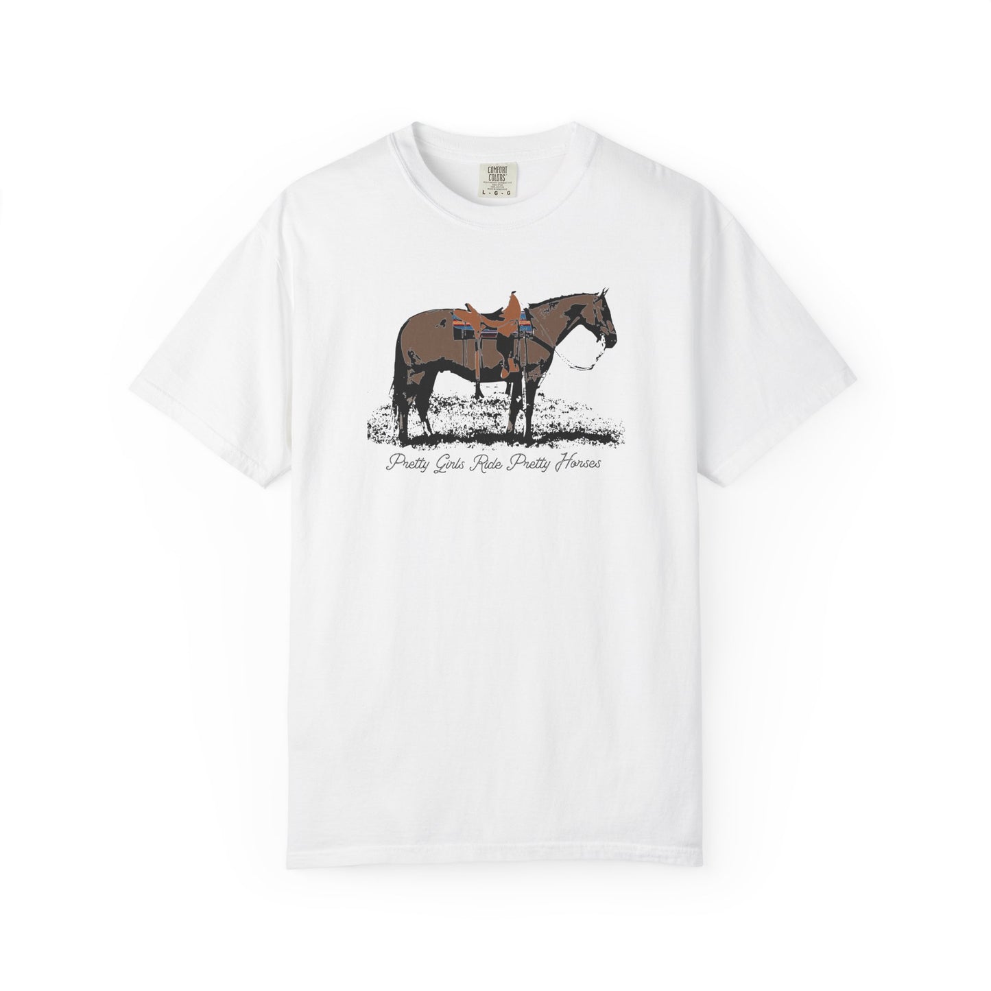 Pretty Girls Ride Pretty Horses Western Cowgirl Vibes Garment-Dyed T-Shirt - Barrel Racers, Horse Lovers, Equestrians, Farm, Trail Ride