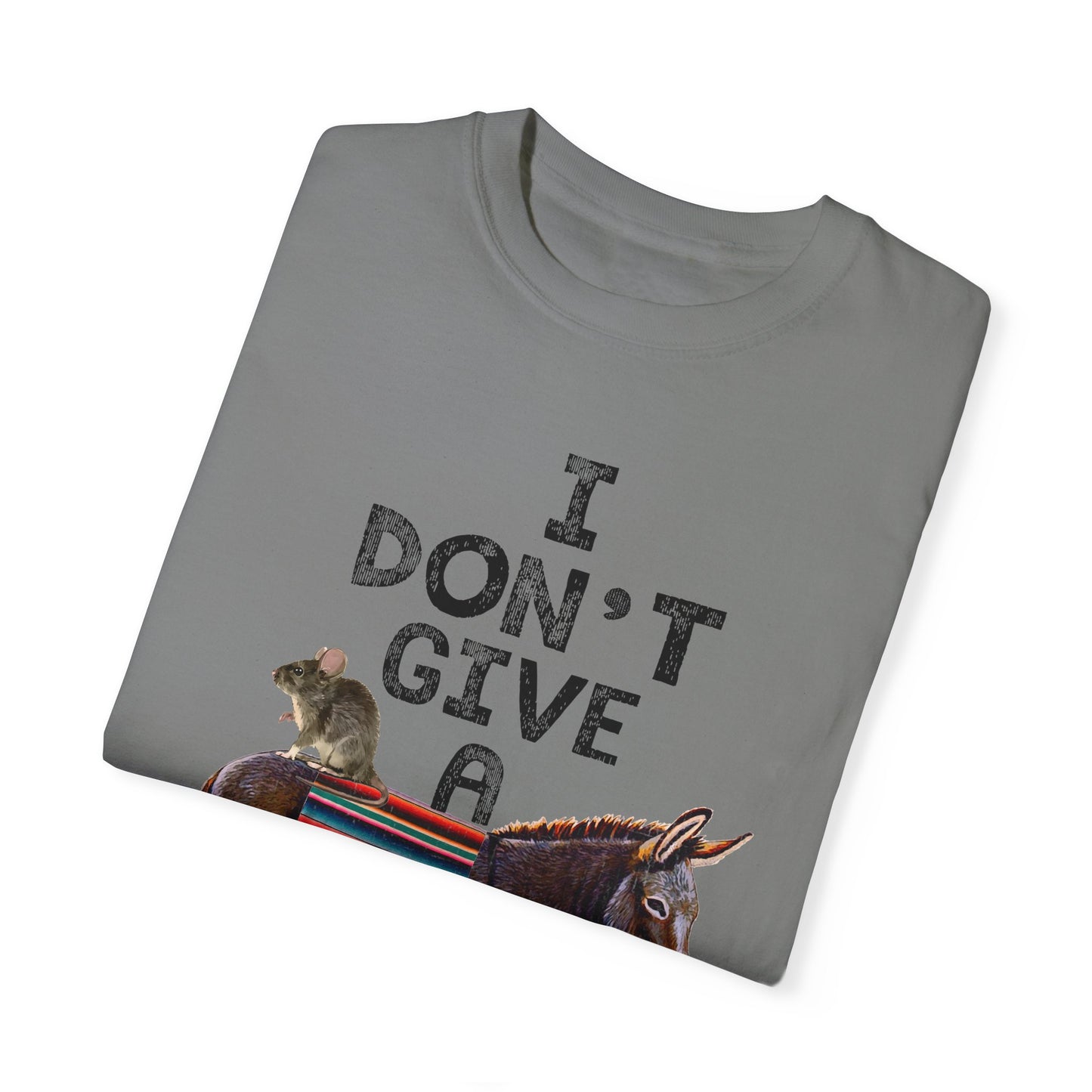 I Don't Give A Rats Ass!!! Funny Unisex tshirt