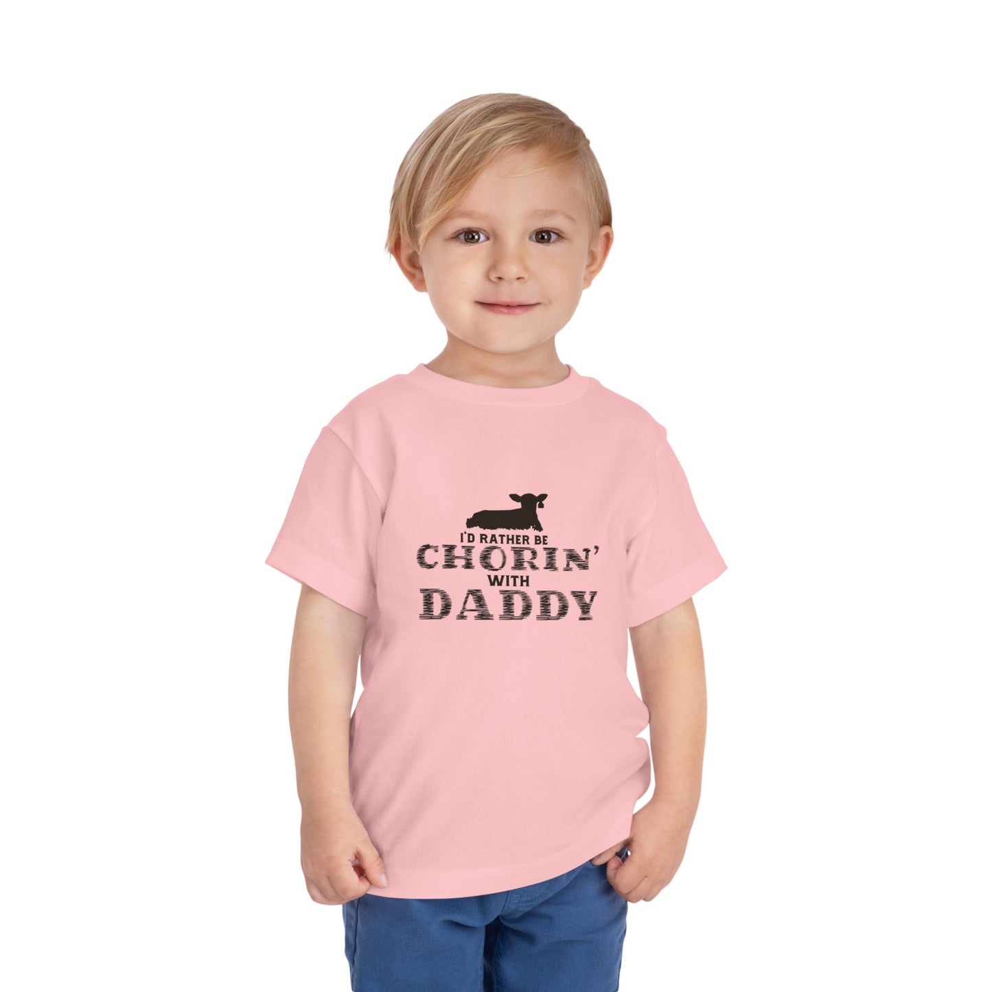 I'd Rather Be Chorin' with Daddy Toddler Tee - Cute Kids Shirt for Father's Day Farm Life Future Farmer Unisex