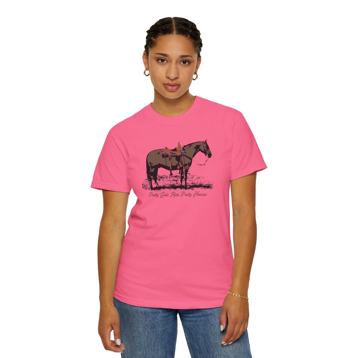 Pretty Girls Ride Pretty Horses Western Cowgirl Vibes Garment-Dyed T-Shirt - Barrel Racers, Horse Lovers, Equestrians, Farm, Trail Ride