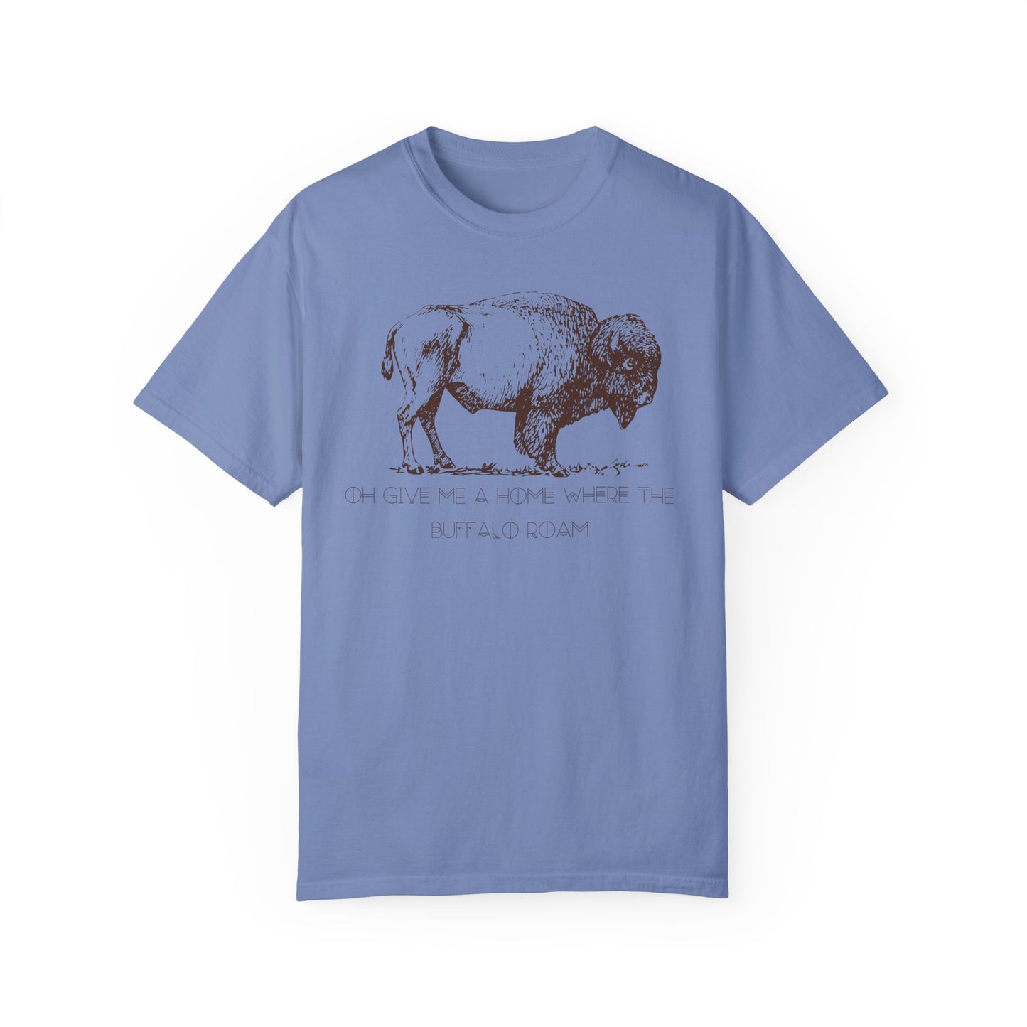 The "Oh Give Me a Home Where the Buffalo Roam" Tee 4 Colors Available