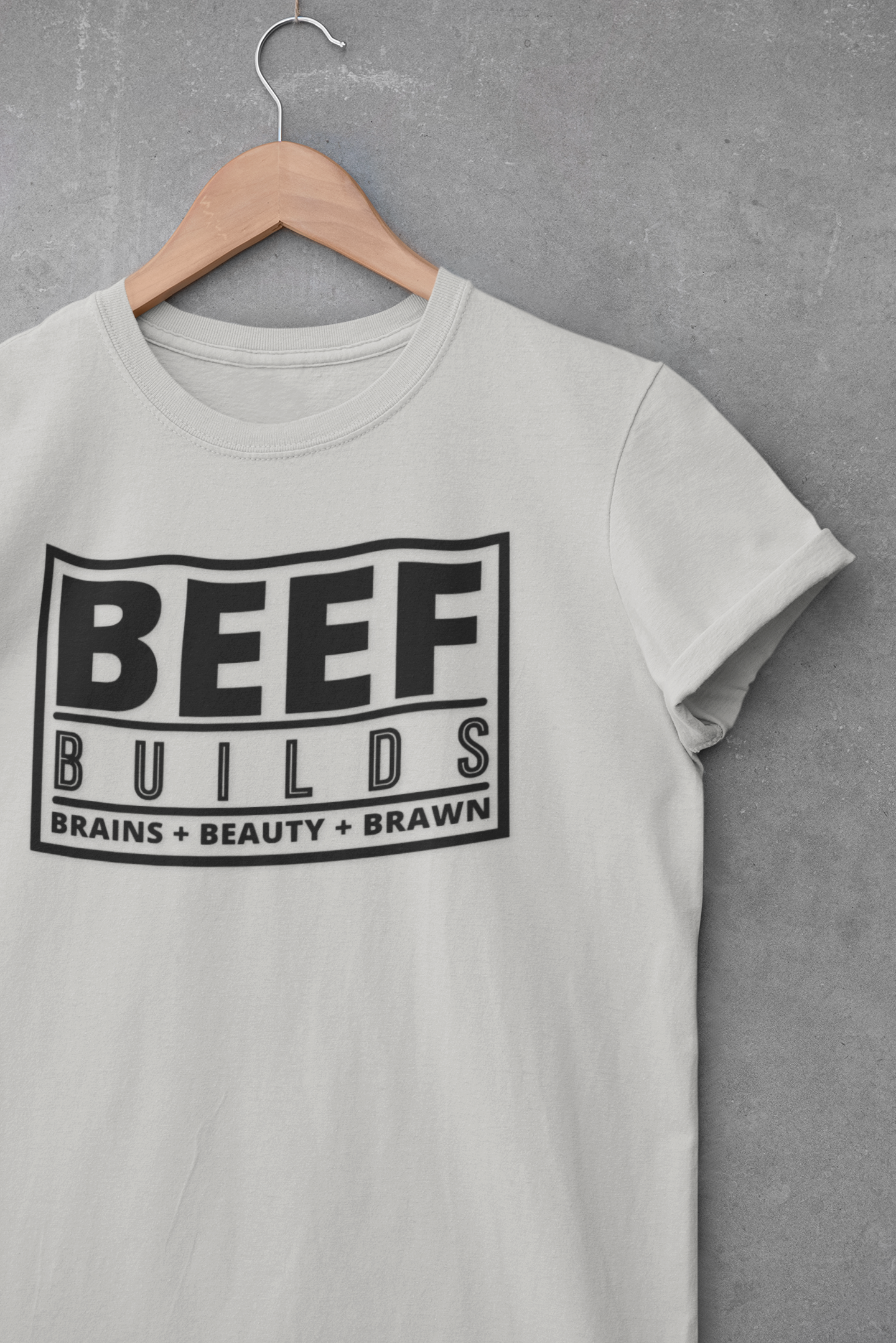 Ladies... Farm Wives, Ranch Wives, Cowgirls, Beef Producers.... You Need this BEEF BUILDS Brains + Beauty + Brawn T-Shirt
