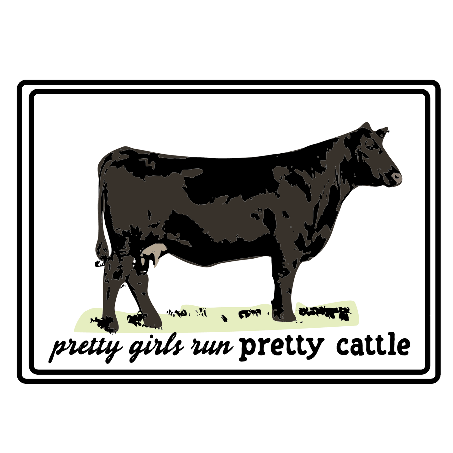 Pretty Girls Run Pretty Cattle - Casual Cow Graphic T-Shirt - Farm Momma, FFA, Summer, Show Cattle, Sale Barn - Multiple Colors