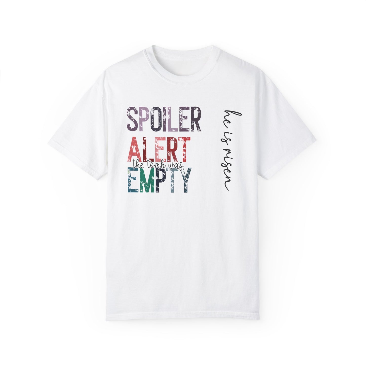 Spoiler Alert: The Tomb Was Empty - Unisex Tee Just In Time For Easter