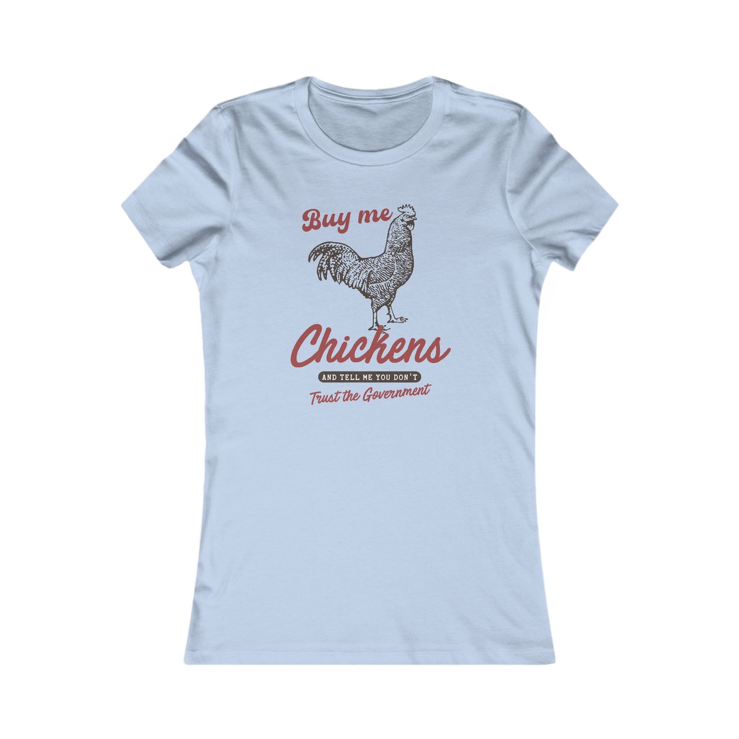 The Way To A Good Woman's Heart.... 'Buy Me Chickens' T- Shirt - Perfect for Egg Dealers, Chicken Lovers, Crazy Chicken Lady, Wives