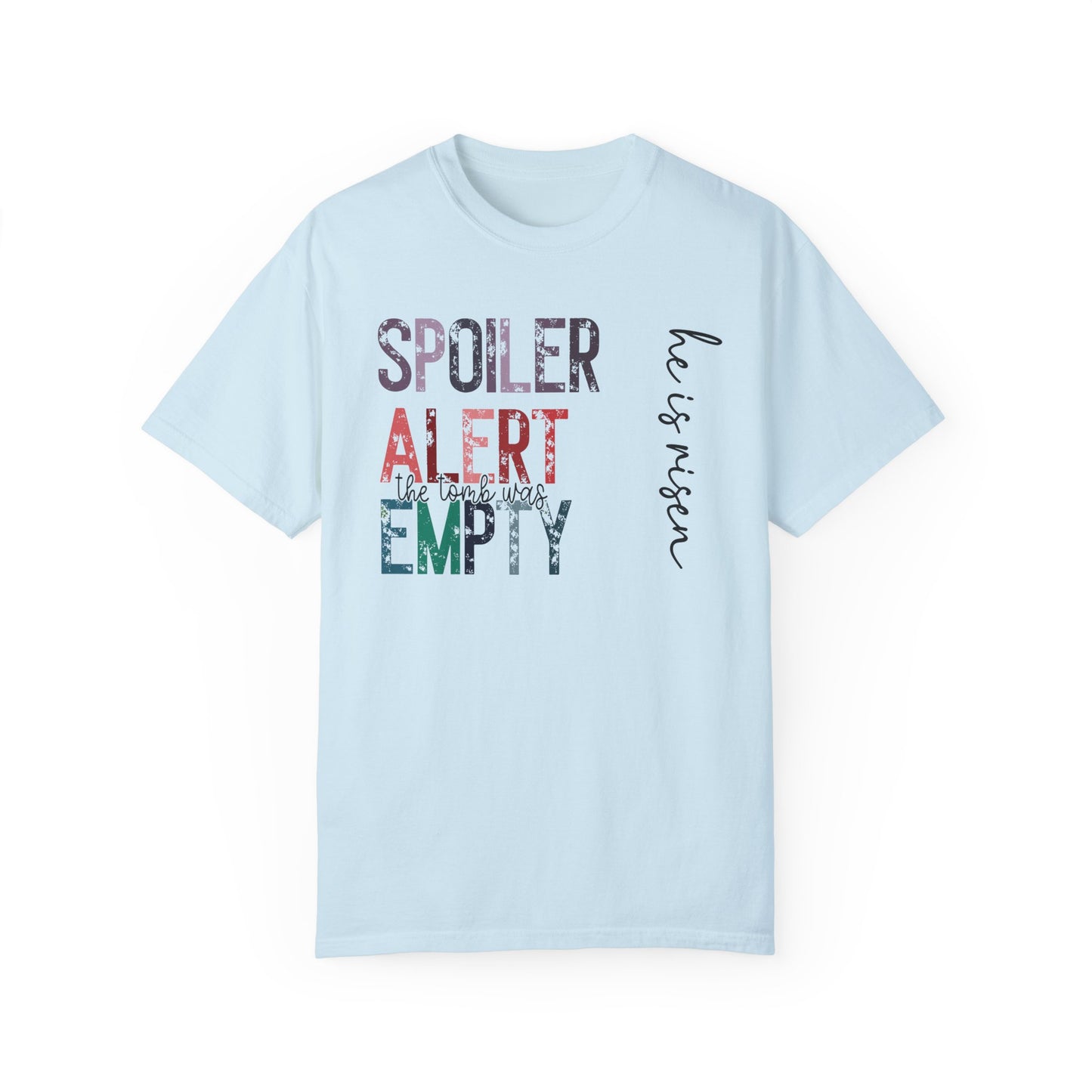 Spoiler Alert: The Tomb Was Empty - Unisex Tee Just In Time For Easter