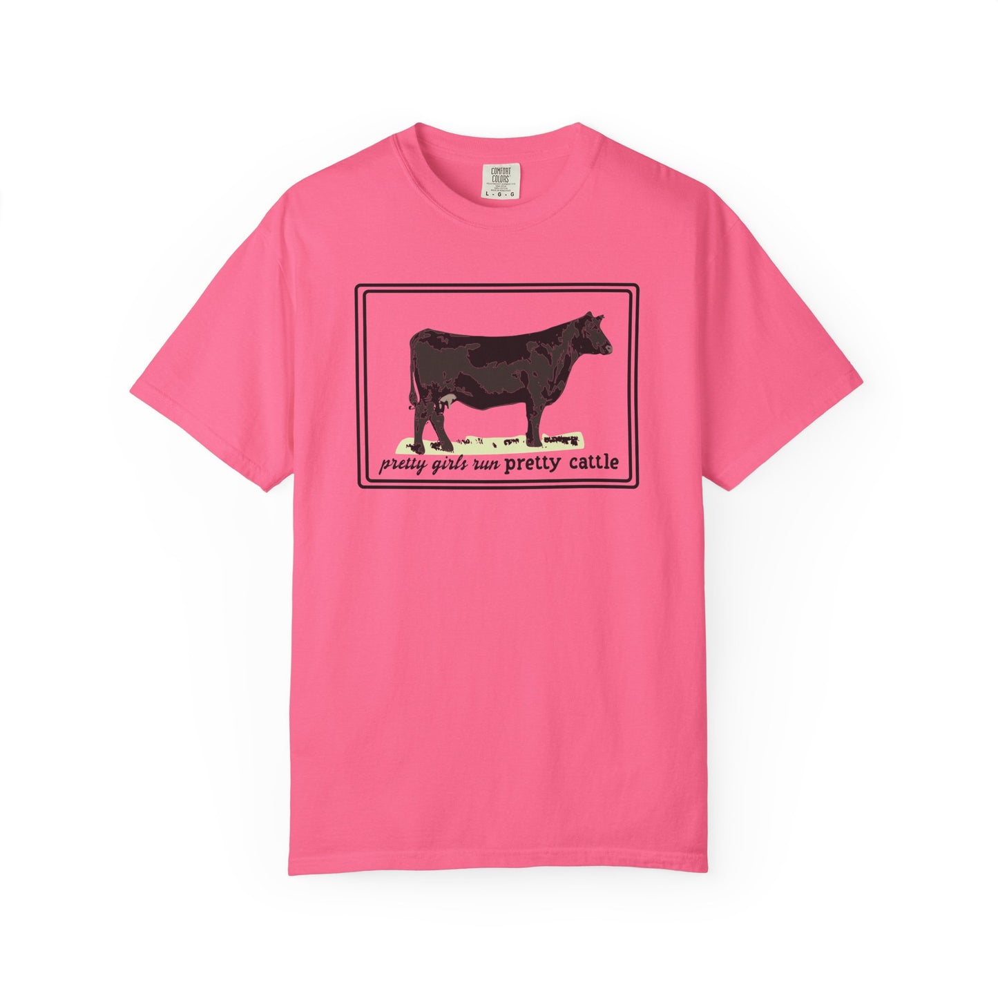 Pretty Girls Run Pretty Cattle - Casual Cow Graphic T-Shirt - Farm Momma, FFA, Summer, Show Cattle, Sale Barn - Multiple Colors