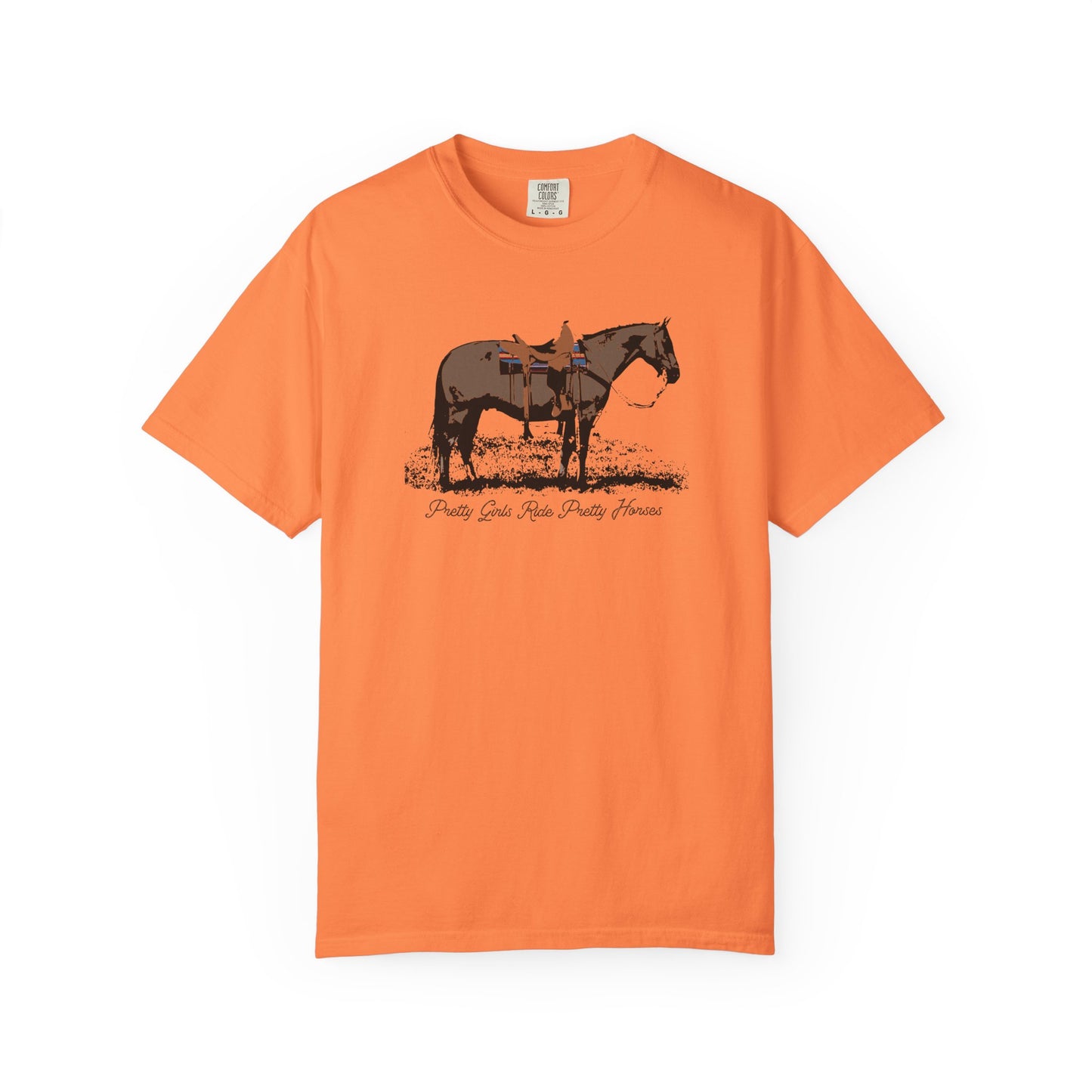 Pretty Girls Ride Pretty Horses Western Cowgirl Vibes Garment-Dyed T-Shirt - Barrel Racers, Horse Lovers, Equestrians, Farm, Trail Ride