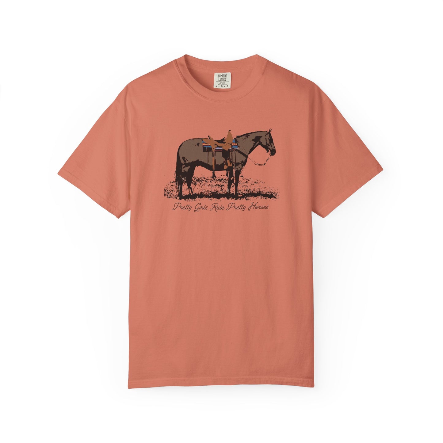 Pretty Girls Ride Pretty Horses Western Cowgirl Vibes Garment-Dyed T-Shirt - Barrel Racers, Horse Lovers, Equestrians, Farm, Trail Ride