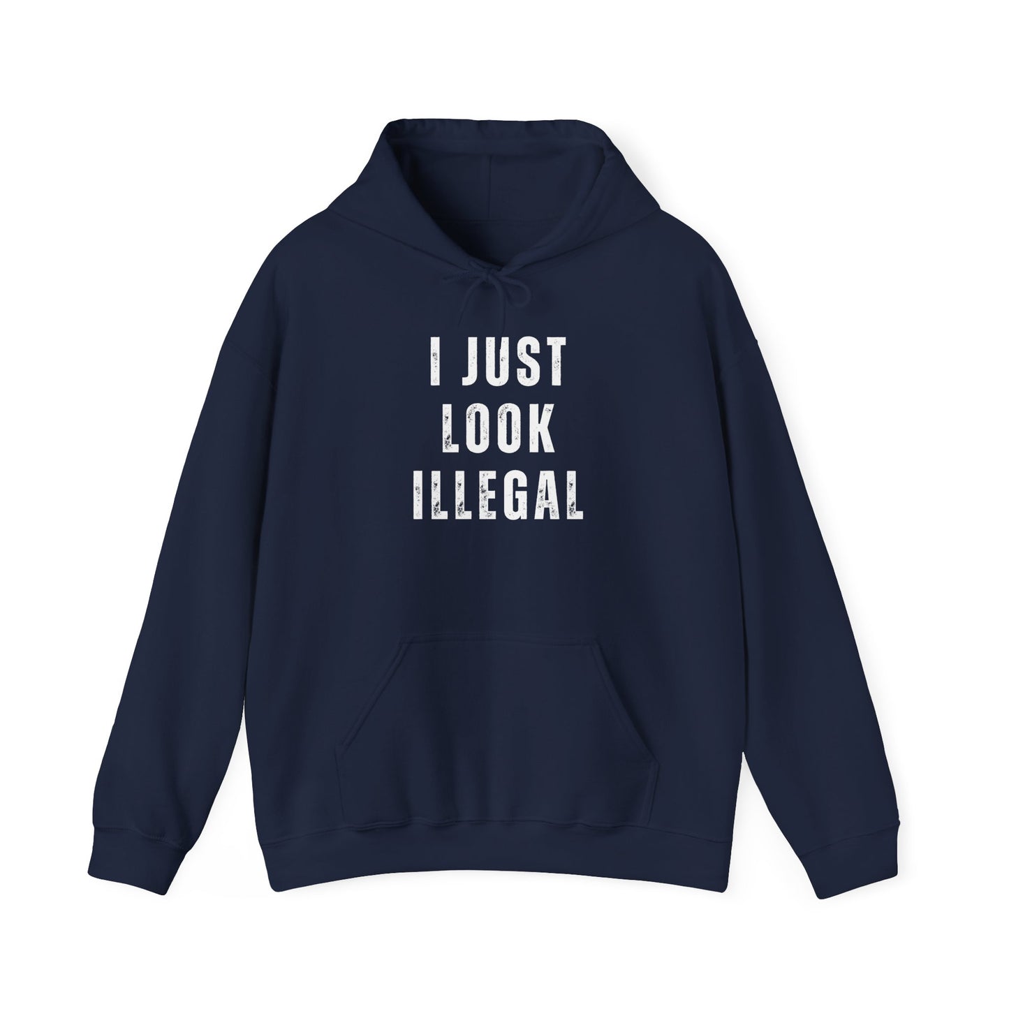 I Just Look Illegal Unisex Heavy Blend™ Hooded Sweatshirt - 1# Best Seller