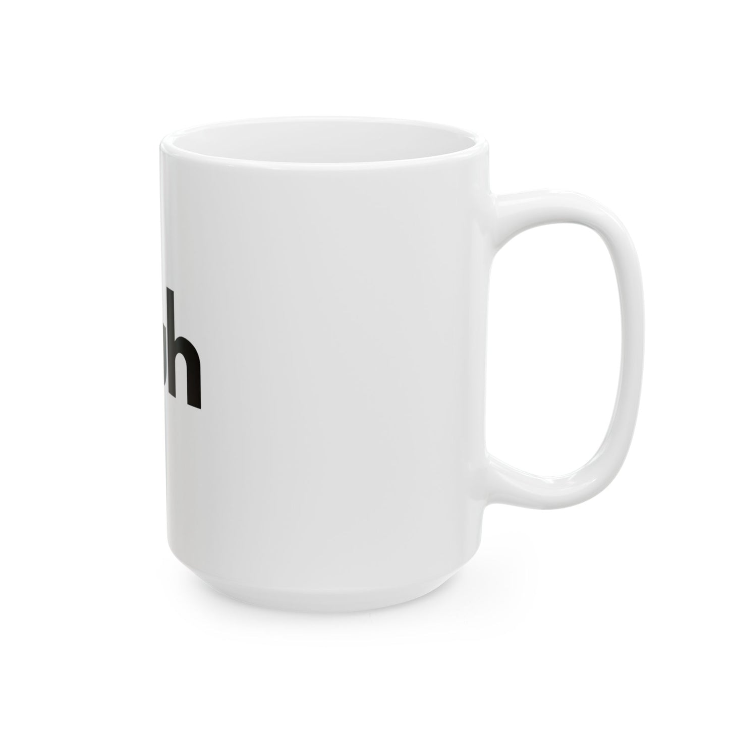 Bruh Mug, Fun Ceramic Coffee Cup Gift for Dad, Brother, Best Friend, Co Worker- 15oz, Mug for Him or Her, Tea or Soup Mug
