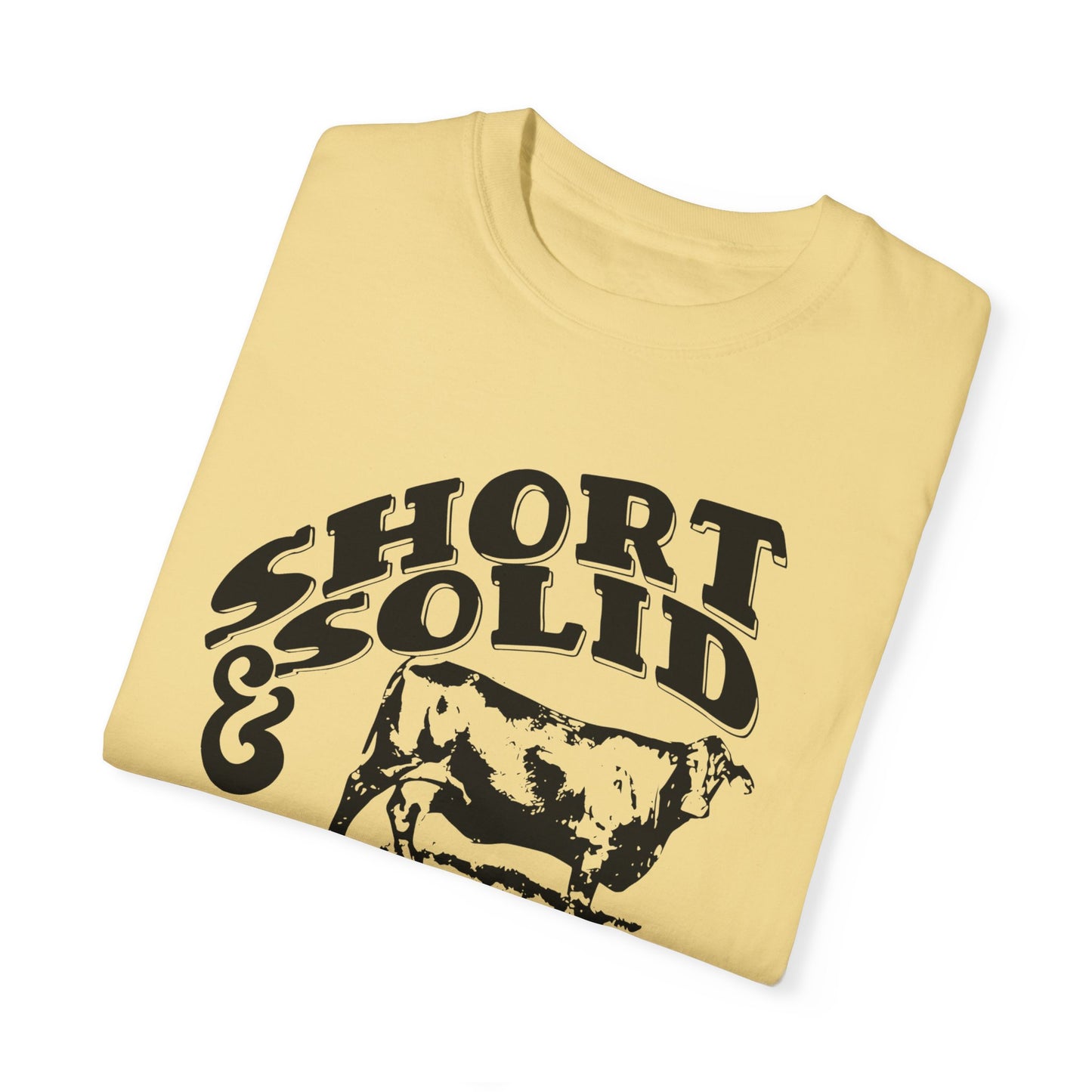 Nothing Like a Good Short and Solid!! Worth the money. Women's Tee Great for Summer Time or Heading to the Rodeo Western Vibes