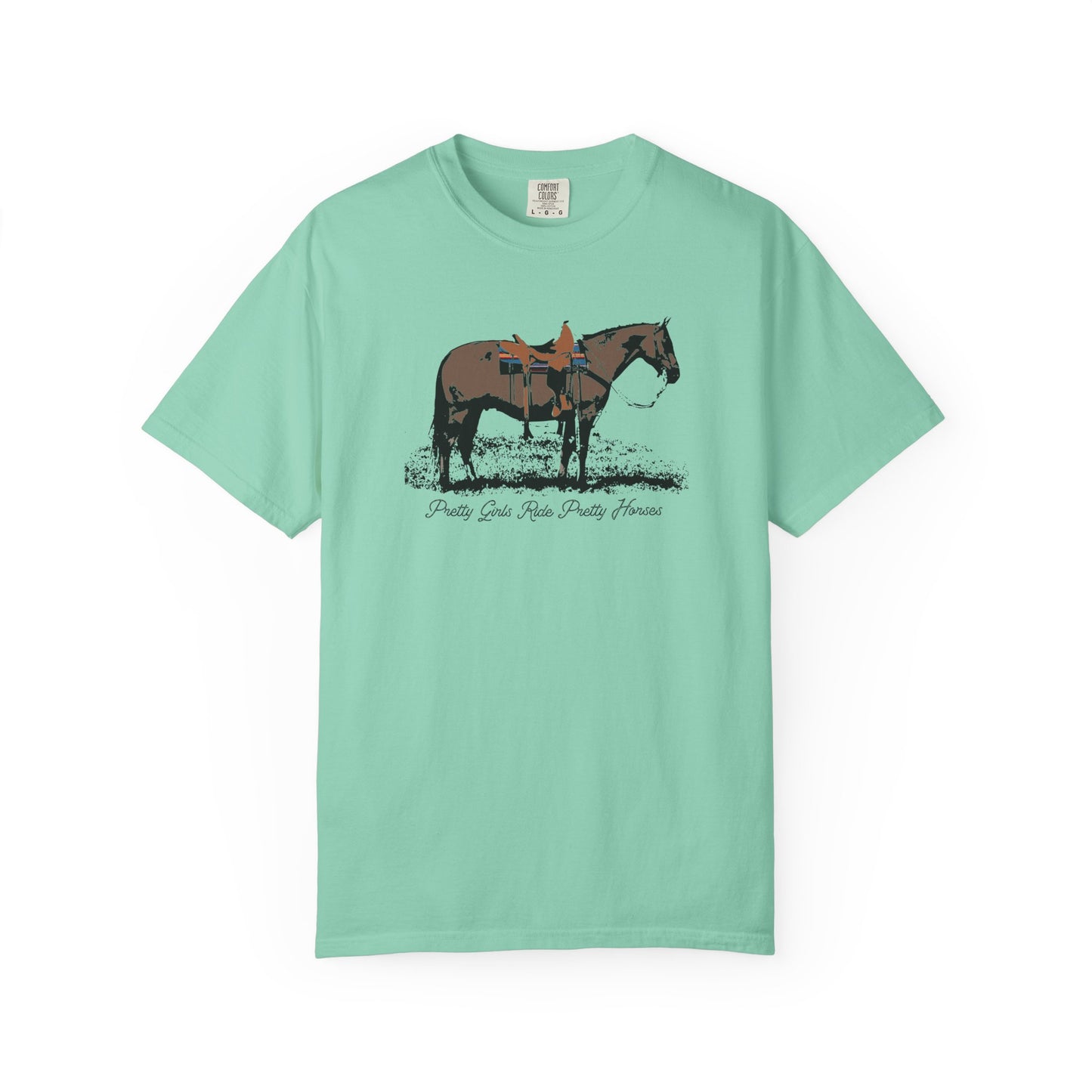 Pretty Girls Ride Pretty Horses Western Cowgirl Vibes Garment-Dyed T-Shirt - Barrel Racers, Horse Lovers, Equestrians, Farm, Trail Ride