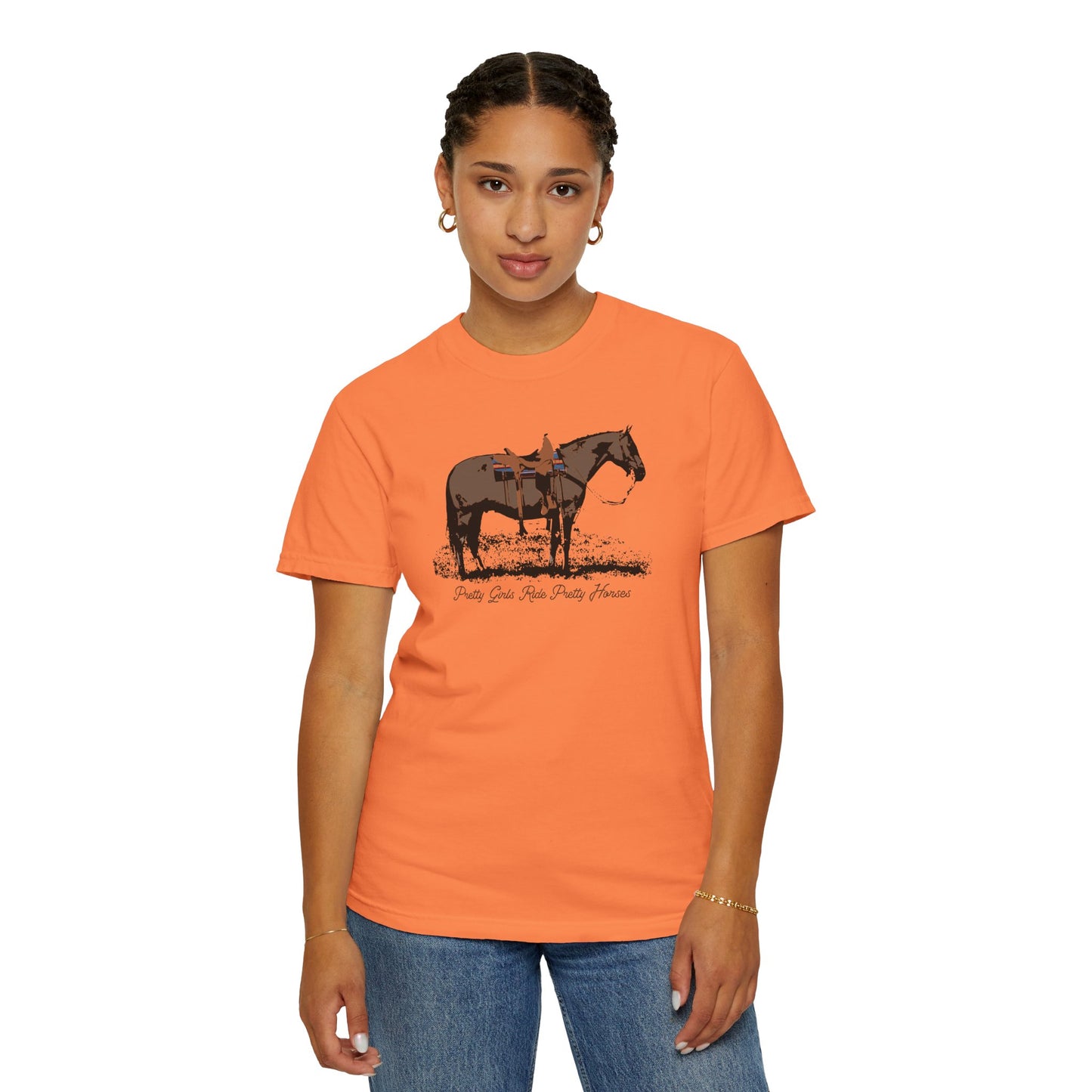 Pretty Girls Ride Pretty Horses Western Cowgirl Vibes Garment-Dyed T-Shirt - Barrel Racers, Horse Lovers, Equestrians, Farm, Trail Ride