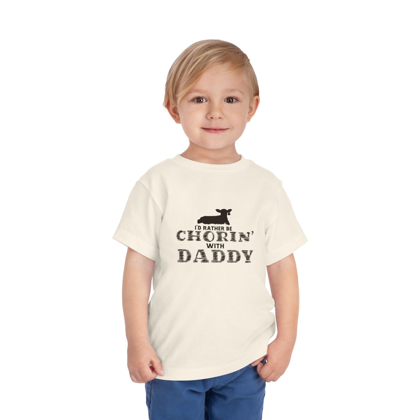I'd Rather Be Chorin' with Daddy Toddler Tee - Cute Kids Shirt for Father's Day Farm Life Future Farmer Unisex