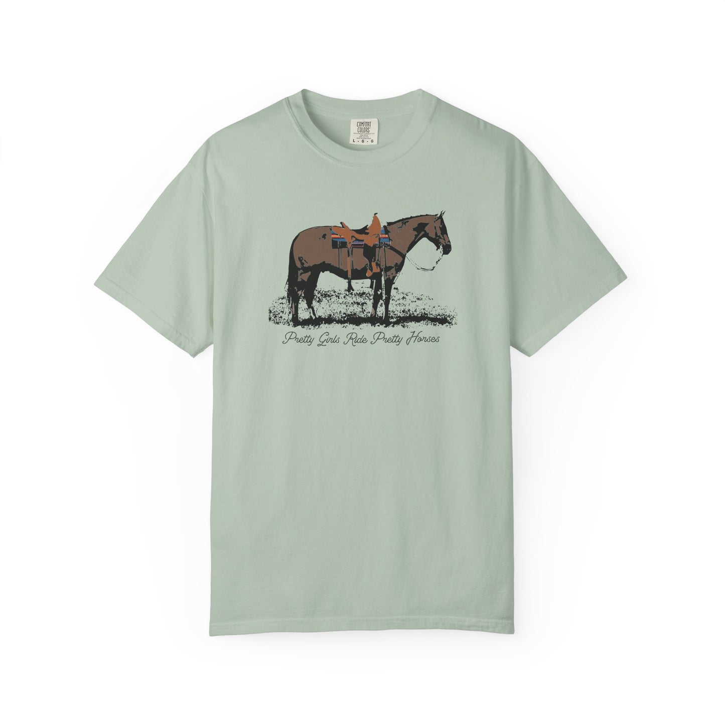 Pretty Girls Ride Pretty Horses Western Cowgirl Vibes Garment-Dyed T-Shirt - Barrel Racers, Horse Lovers, Equestrians, Farm, Trail Ride