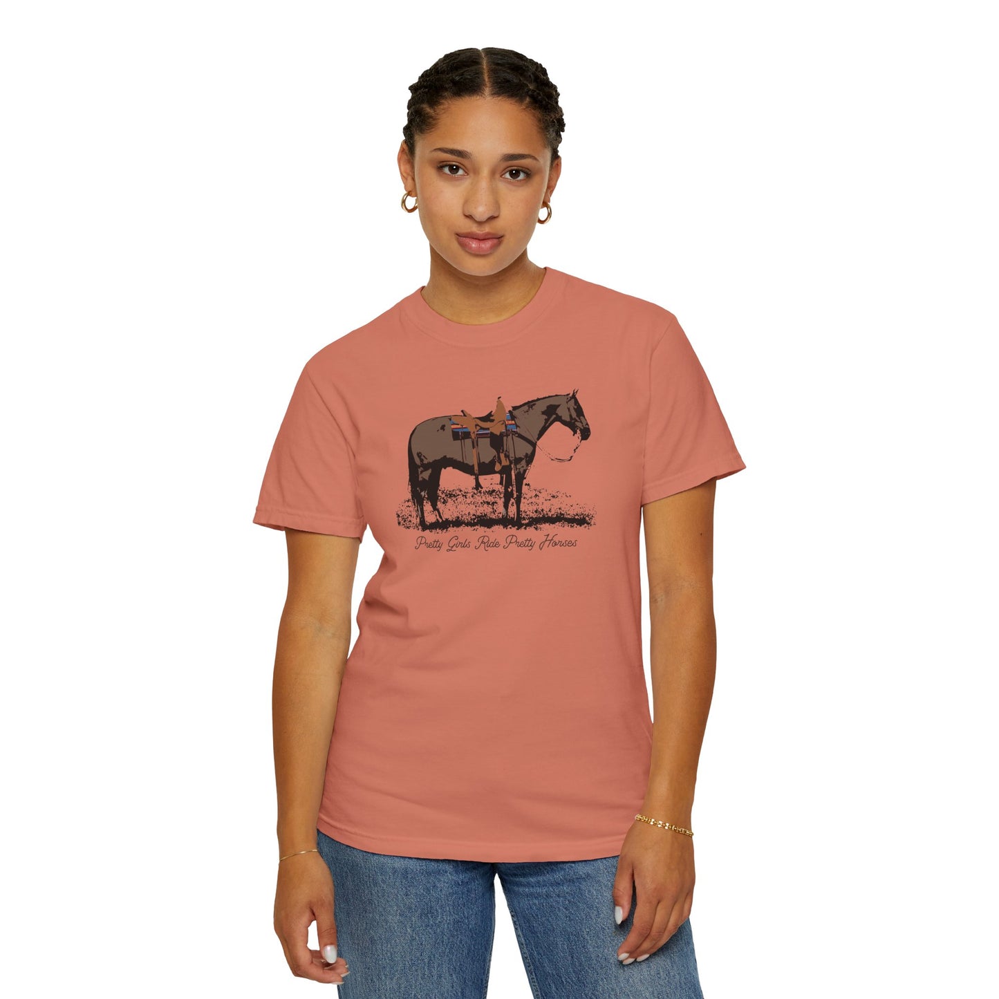 Pretty Girls Ride Pretty Horses Western Cowgirl Vibes Garment-Dyed T-Shirt - Barrel Racers, Horse Lovers, Equestrians, Farm, Trail Ride