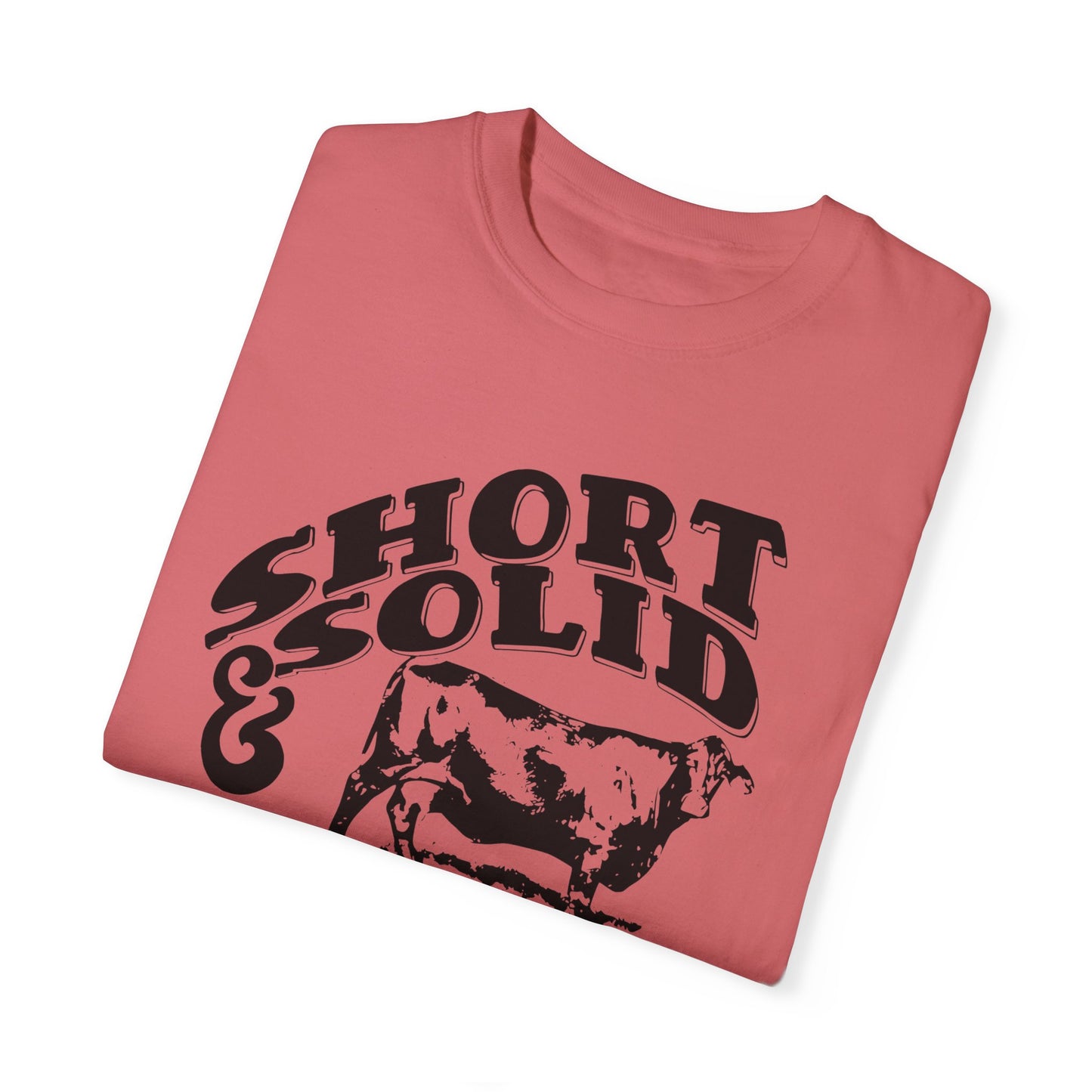 Nothing Like a Good Short and Solid!! Worth the money. Women's Tee Great for Summer Time or Heading to the Rodeo Western Vibes