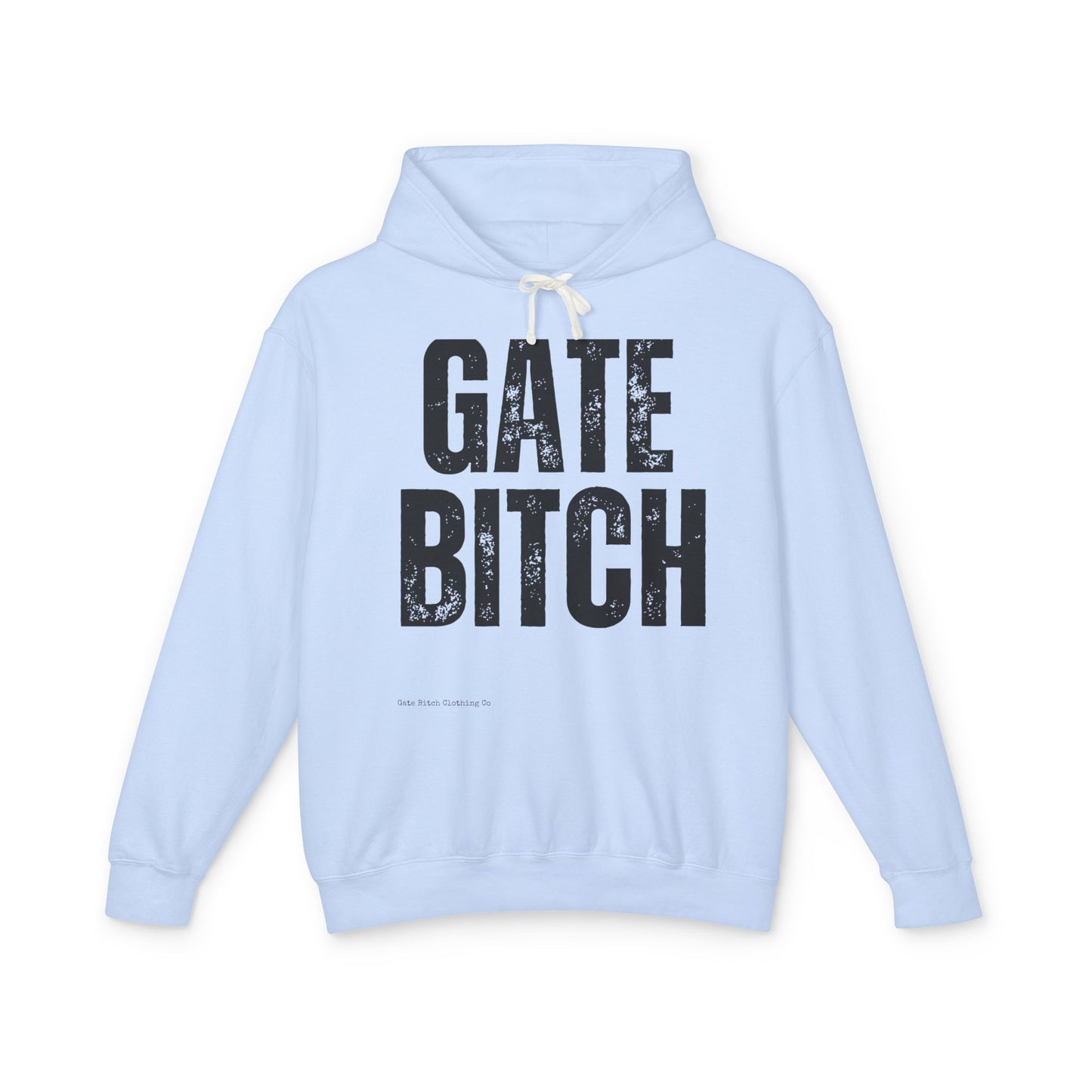 Lightweight Hooded Sweatshirt - Comfortable Lightweight Gate Bitch Hoodie Rodeo Ranch