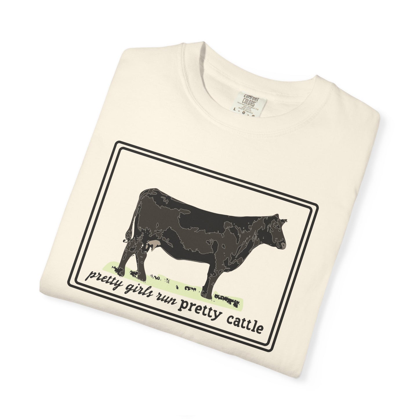Pretty Girls Run Pretty Cattle - Casual Cow Graphic T-Shirt - Farm Momma, FFA, Summer, Show Cattle, Sale Barn - Multiple Colors