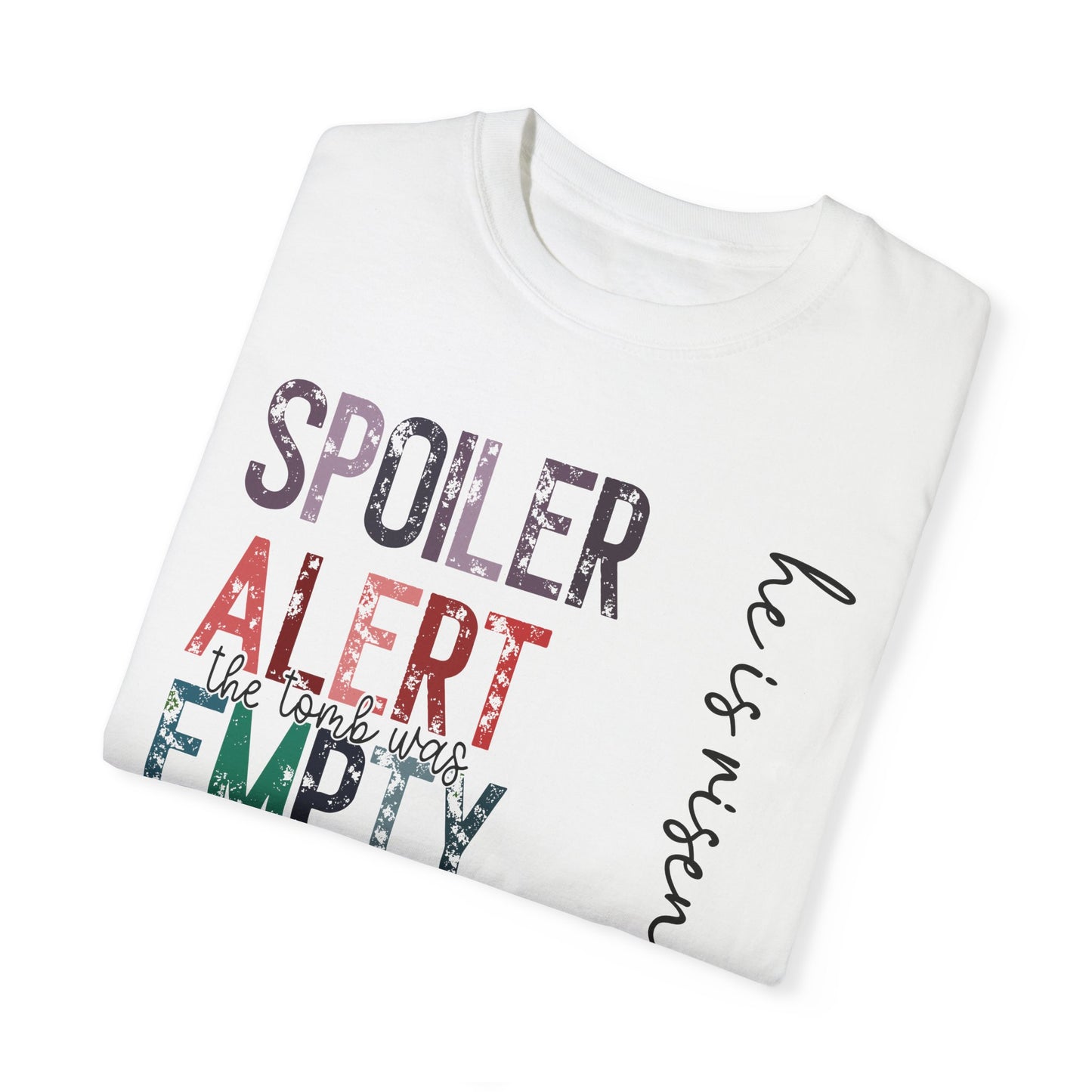 Spoiler Alert: The Tomb Was Empty - Unisex Tee Just In Time For Easter