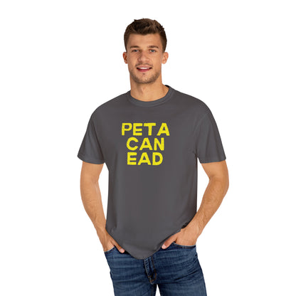 PETA CAN EAD ~ Every Farmer Needs This One!! Unisex Tee, Farmer Tshirt, Rancher Tee