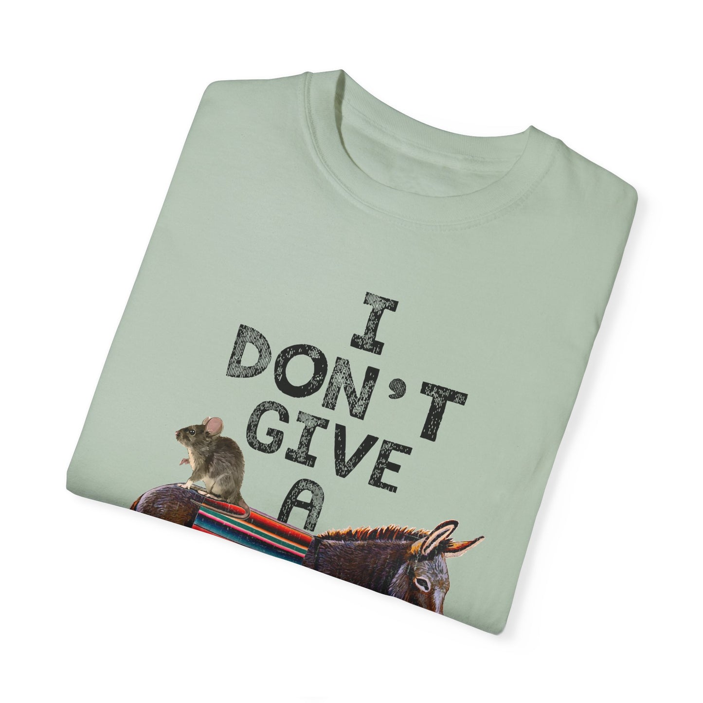 I Don't Give A Rats Ass!!! Funny Unisex tshirt