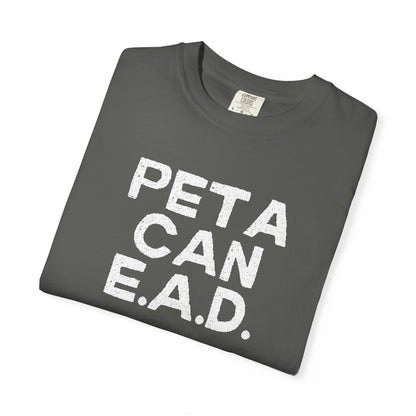 Hey Farmers!!! Here is one for you...... PETA CAN EAD!!! Unisex Tee, Cattle Farmer Tshirt, Farm Tshirt