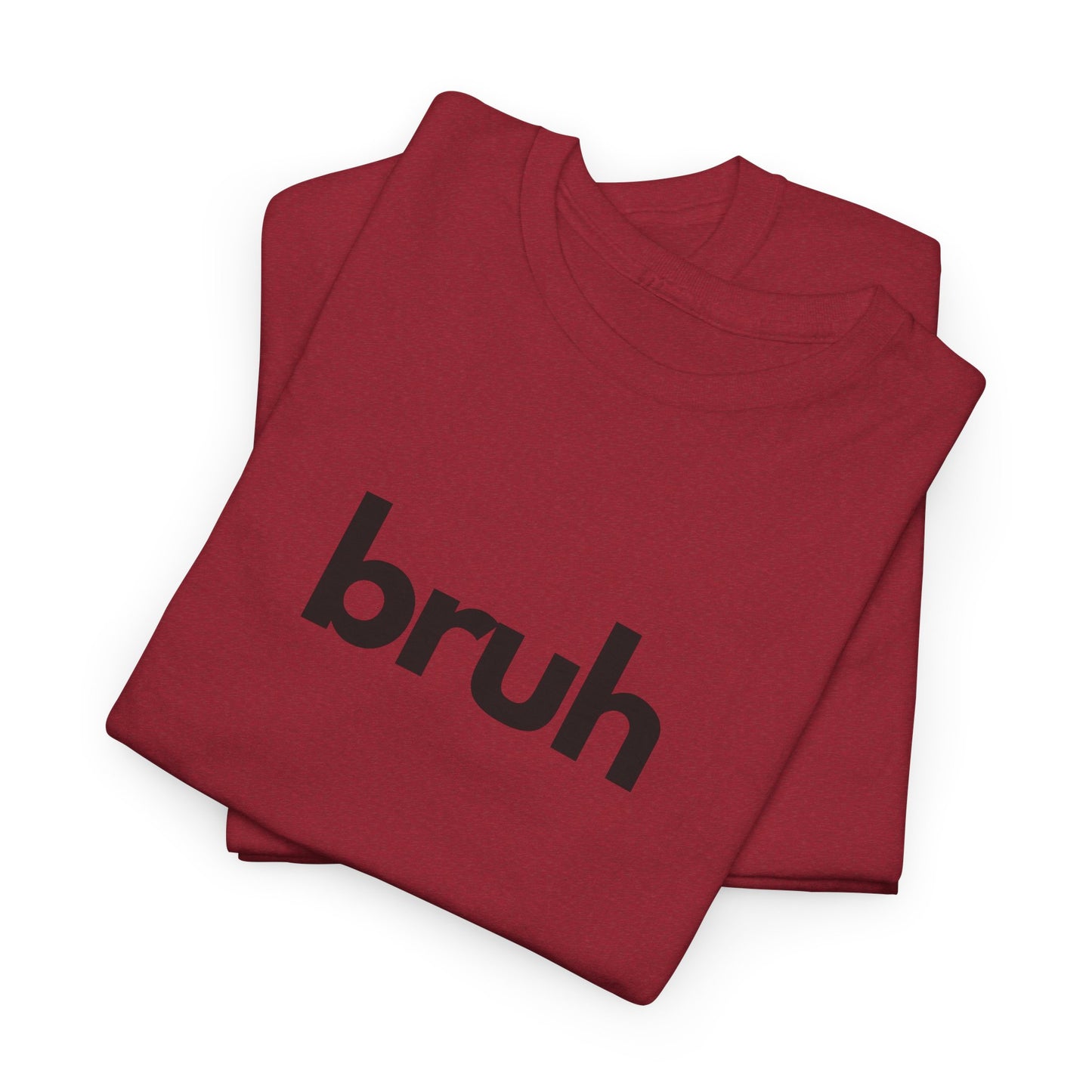 Yo Yo! BRUH.......Funny 'bruh' Unisex Heavy Cotton Tee - Casual Graphic Shirt for Everyday Wear Simple  9 Great Colors Mothers Fathers Day