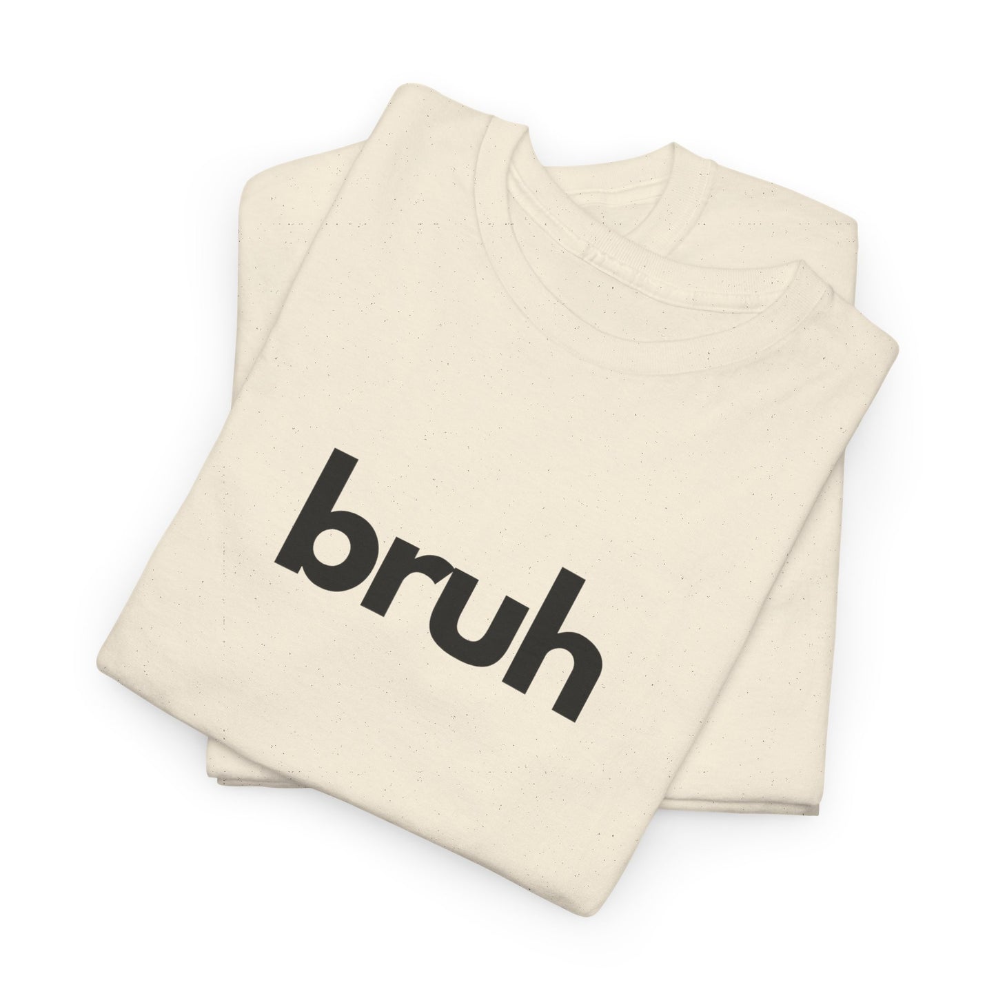 Yo Yo! BRUH.......Funny 'bruh' Unisex Heavy Cotton Tee - Casual Graphic Shirt for Everyday Wear Simple  9 Great Colors Mothers Fathers Day