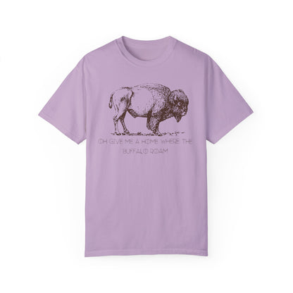 The  "Oh Give Me a Home Where the Buffalo Roam" Tee  4 Colors Available