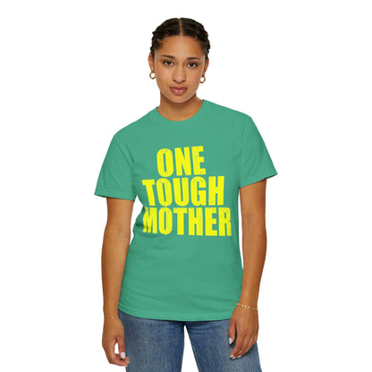 One Tough Mother Tee, Great Mothers Day Gift Garment-Dyed T-shirt, Gift for Moms, Fun Casual Tee, Pregnancy Gift, Birthday, Trendy, boho