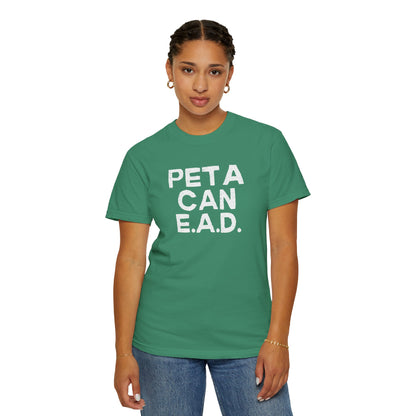 Hey Farmers!!! Here is one for you...... PETA CAN EAD!!! Unisex Tee, Cattle Farmer Tshirt, Farm Tshirt