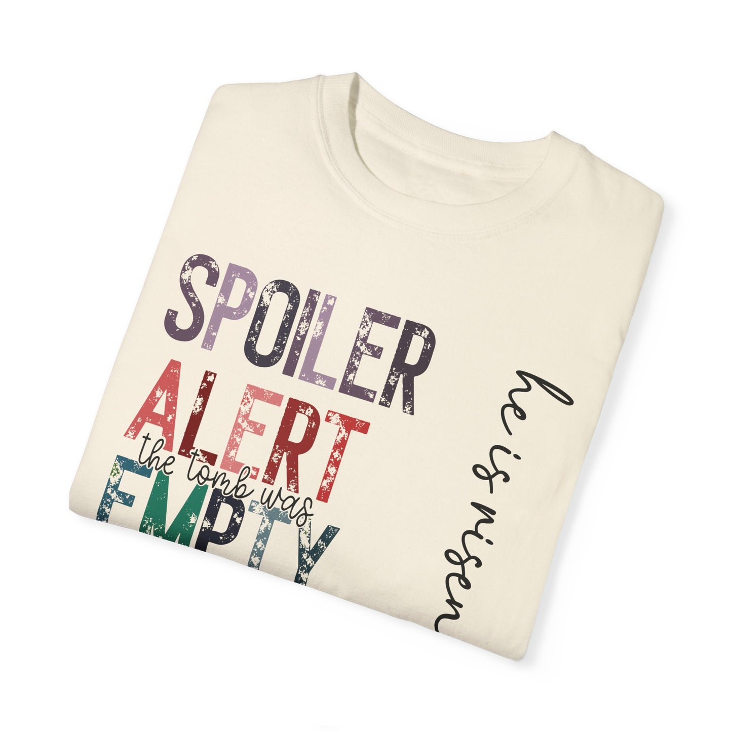 Spoiler Alert: The Tomb Was Empty  - Unisex Tee Just In Time For Easter