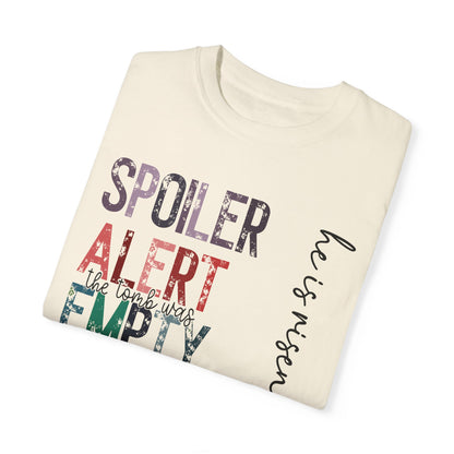 Spoiler Alert: The Tomb Was Empty  - Unisex Tee Just In Time For Easter