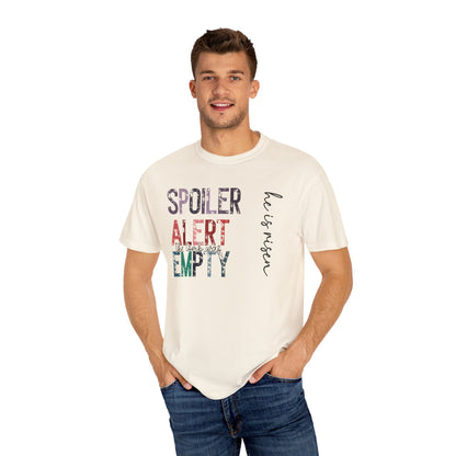 Spoiler Alert: The Tomb Was Empty  - Unisex Tee Just In Time For Easter