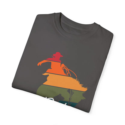 Never Stop Spurring! Rodeo Western Trendy Bronc Vibes Unisex Garment-Dyed T-Shirt -Concert, Dancing, Mothers Day,