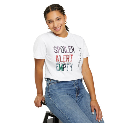 Spoiler Alert: The Tomb Was Empty  - Unisex Tee Just In Time For Easter