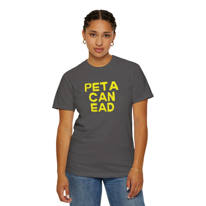 PETA CAN EAD ~ Every Farmer Needs This One!! Unisex Tee, Farmer Tshirt, Rancher Tee