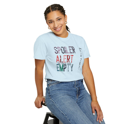 Spoiler Alert: The Tomb Was Empty  - Unisex Tee Just In Time For Easter