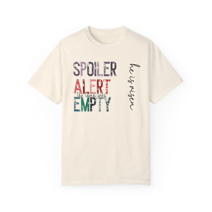 Spoiler Alert: The Tomb Was Empty  - Unisex Tee Just In Time For Easter