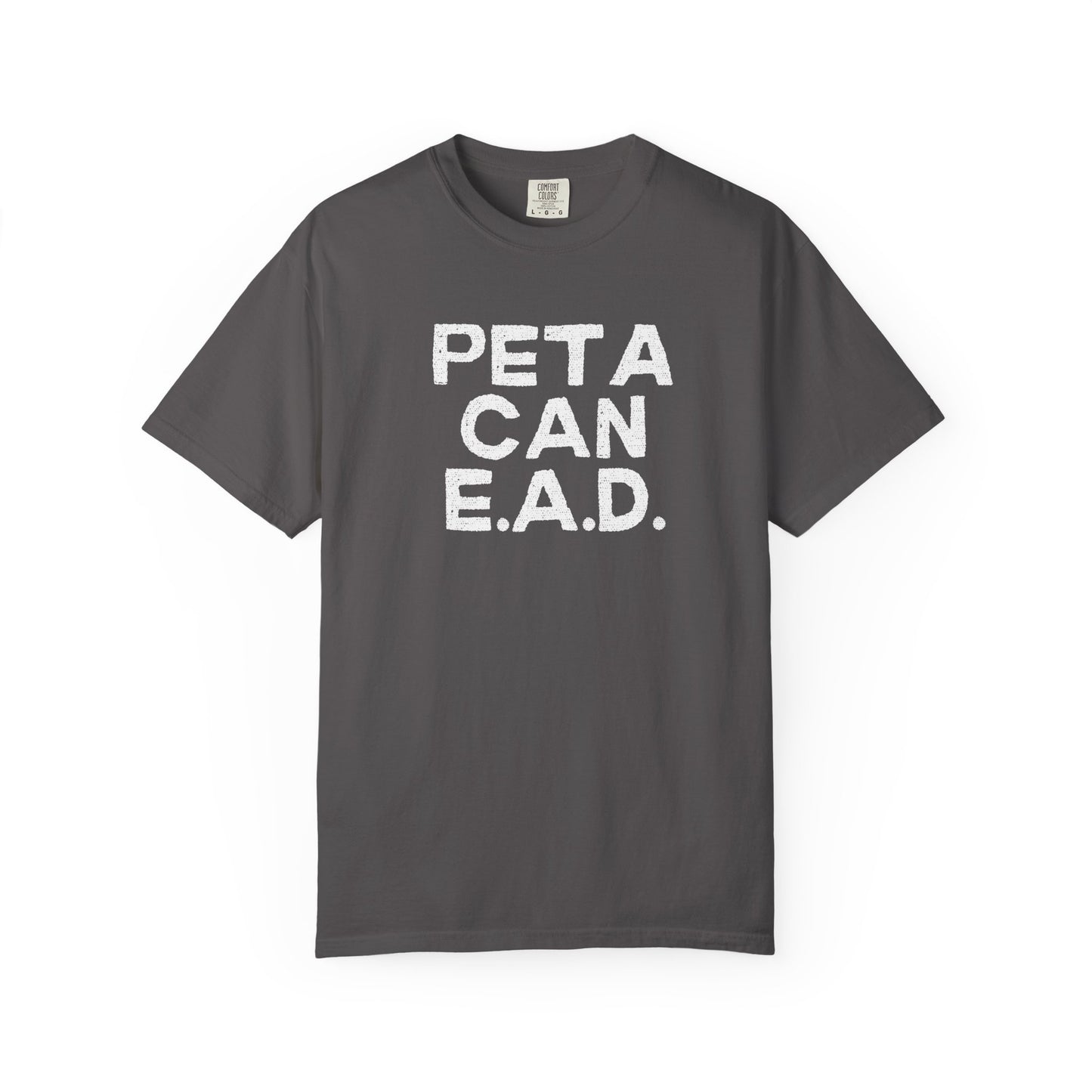 Hey Farmers!!! Here is one for you...... PETA CAN EAD!!! Unisex Tee, Cattle Farmer Tshirt, Farm Tshirt