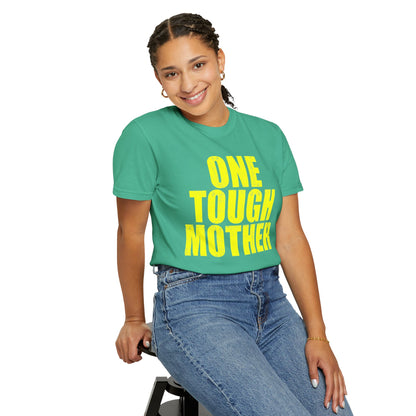 One Tough Mother Tee, Great Mothers Day Gift Garment-Dyed T-shirt, Gift for Moms, Fun Casual Tee, Pregnancy Gift, Birthday, Trendy, boho