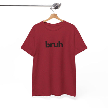 Yo Yo! BRUH.......Funny 'bruh' Unisex Heavy Cotton Tee - Casual Graphic Shirt for Everyday Wear Simple  9 Great Colors Mothers Fathers Day