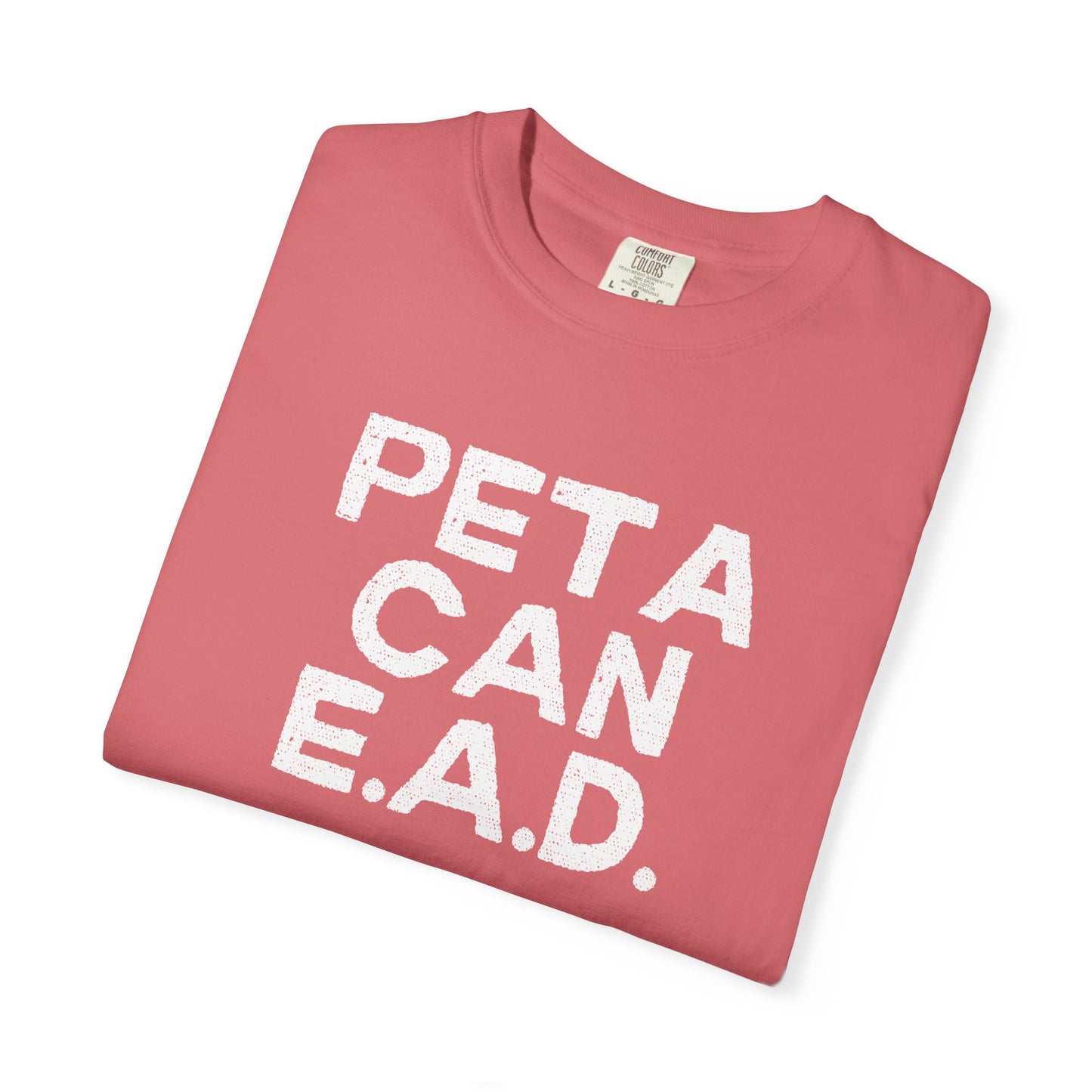Hey Farmers!!! Here is one for you...... PETA CAN EAD!!! Unisex Tee, Cattle Farmer Tshirt, Farm Tshirt